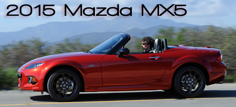 2015 Mazda MX-5 Road Test Review performed and written by Bob Plunkett